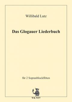 Das Glogauer Liederbuch 