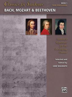 Classics for Students: Bach, Mozart & Beethoven, Book 1 