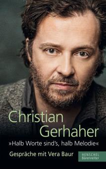 Christian Gerhaher: 'Halb Worte sind's, halb Melodie' 