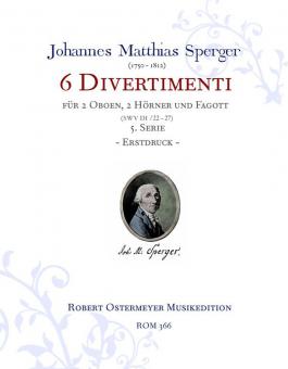 6 Divertimenti (SWV D I/22- 27) '5. Serie' 