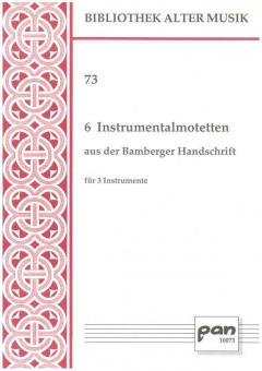 6 Instrumentalmotetten aus der Bamberger Handschrift 