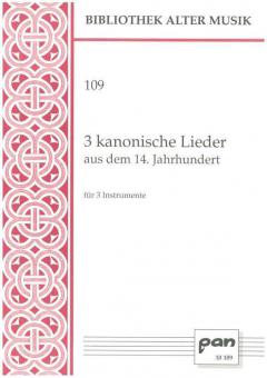 3 kanonische Lieder aus dem 14. Jahrhundert 