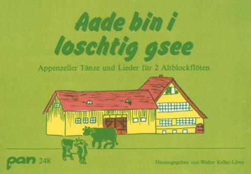 Aade bin i loschtig gsee 