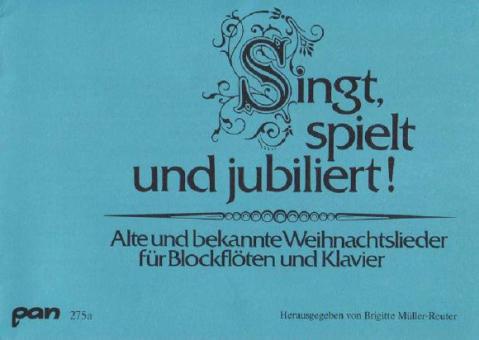 Singt, spielt und jubiliert! (Blockflötenstimme separat) 