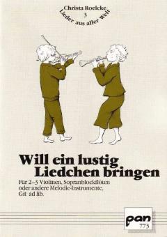 Will ein lustig Liedchen bringen 