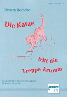 Die Katze tritt die Treppe krumm 