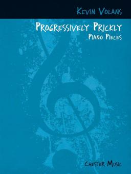 Progressively Prickly Piano Pieces 