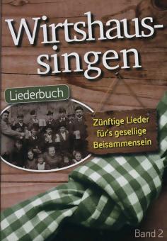 Wirtshaussingen - Liederbuch 2 