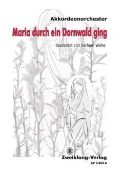 Maria durch ein Dornwald ging 