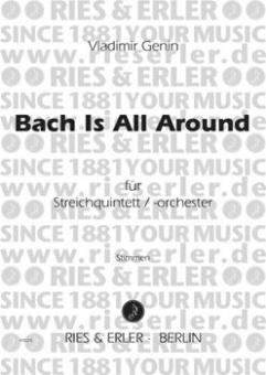 Bach Is All Around 