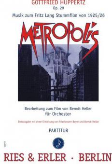 Musik zum Fritz Lang Stummfilm 'Metropolis' op. 29 