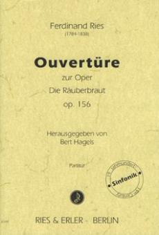 Ouvertüre zur Oper 'Die Räuberbraut' op. 156 
