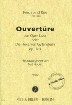 Ouvertüre zur Oper Liska od. Die Hexe von Gyllensteen op. 164 