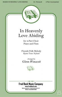 In Heavenly Love Abiding 