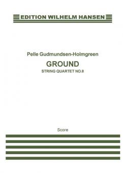 String Quartet No. 8 'Ground' 