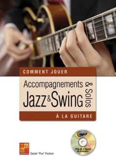 Accompagnements & Solos Jazz & Swing à la Guitar 