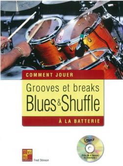 Comment Jouer - Grooves Et Breaks Blues & Shuffle A La Batterie 