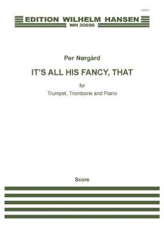 It's All His Fancy, That 