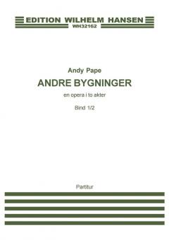 Andre Bygninger - En Opera i 2 Akter 