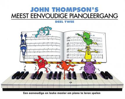 John Thompson's Meest Eenvoudige Pianoleergang: Deel Twee 
