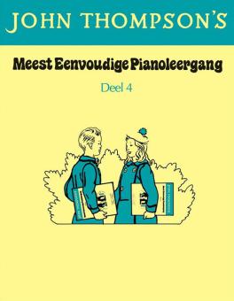John Thompson's Meest Eenvoudige Pianoleergang: Deel Vier 