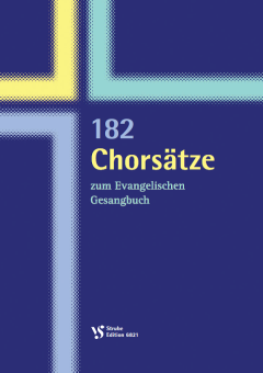 182 Chorsätze zum Evangelischen Gesangsbuch (EG) 