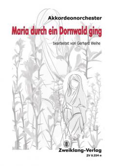 Maria durch ein Dornwald ging 