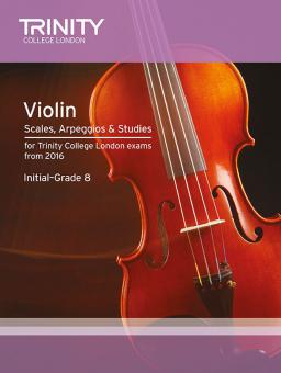 Violin Scales, Arpeggios & Studies Initial-Grade 8 from 2016 