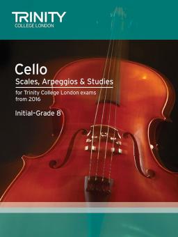 Cello Scales, Arpeggios & Studies Initial-Grade 8 from 2016 