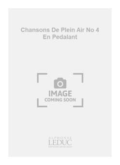Chansons De Plein Air No 4: En Pedalant 