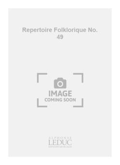 Repertoire Folklorique No 49 