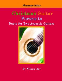 Christmas Guitar Portraits: Duets For Two Acoustic Guitars 