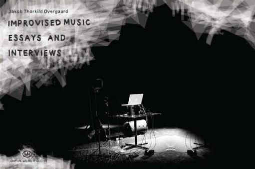 Improvised Music - Essays and Interviews 