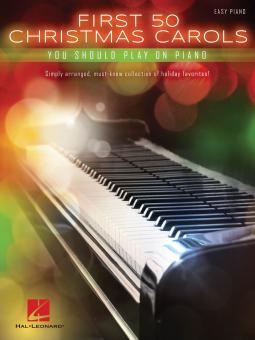 First 50 Christmas Carols You Should Play On The Piano 