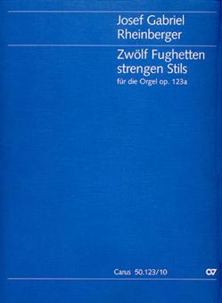 Zwölf Fughetten strengen Stils für die Orgel 