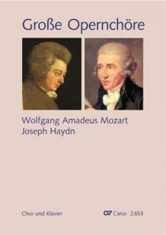 Große Opernchöre: Wolfgang Amadeus Mozart - Joseph Haydn 