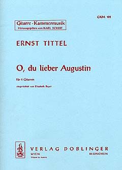 O, du lieber Augustin Nach dem Satz für gemischten Chor 