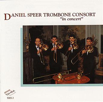 Daniel Speer Trombone Consort 'In Concert' 