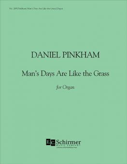 Man's Days Are Like the Grass 