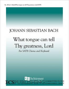 What Tongue Can Tell Thy Greatness, Lord 