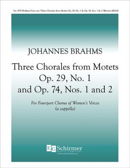 Three Chorales from Op. 29, No. 1 and Op. 74, Nos. 1 & 2 