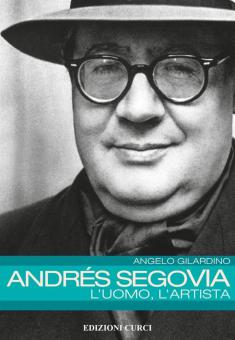 Andres Segovia L'Uomo L'Artista 