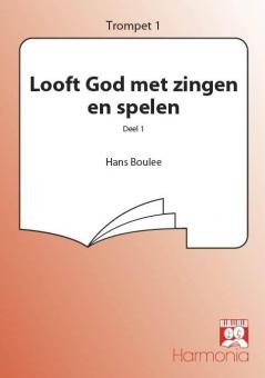Looft God met zingen en spelen deel 1 