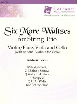 Six More Waltzes for String Trio 
