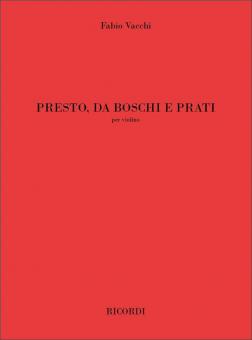 Presto, Da Boschi E Prati 