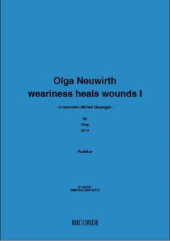 Weariness heals Wounds I 