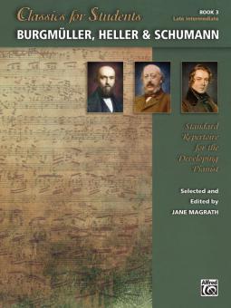 Classics for Students: Burgmüller, Heller & Schumann 3 