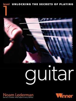 Unlocking The Secrets Of Playing Guitar - Level 1 