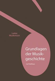 Grundlagen der Musik 13: Grundlagen der Musikgeschichte 