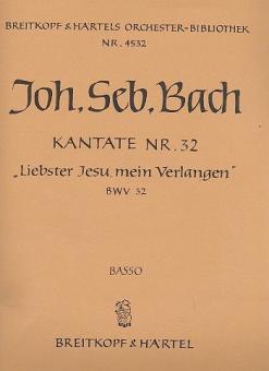 Kantate Nr. 32 "Liebster Jesu, mein Verlangen" für Soli (SB), Chor (SATB) und Orchester BWV 32 (1. Sonntag nach Epiphanias) 